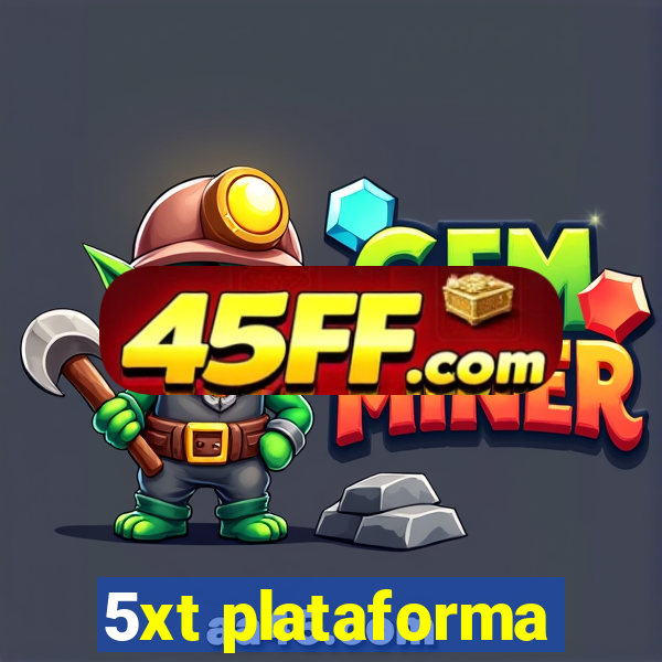 5xt plataforma
